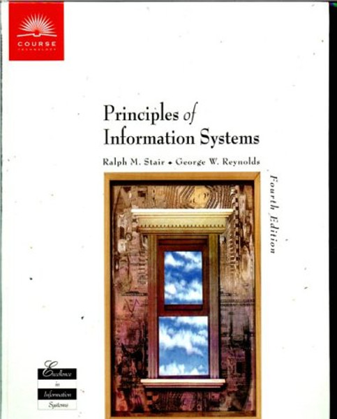 Principles of Information Systems, Fourth Edition