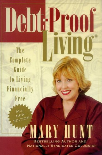 Debt-Proof Living: The Complete Guide to Living Financially Free (Debt-Proof Living (Paperback))