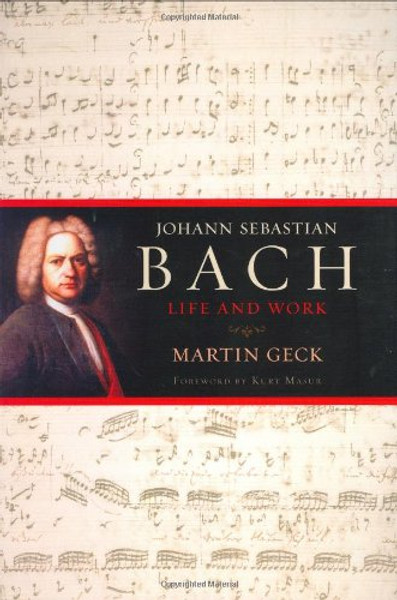 Johann Sebastian Bach: Life and Work