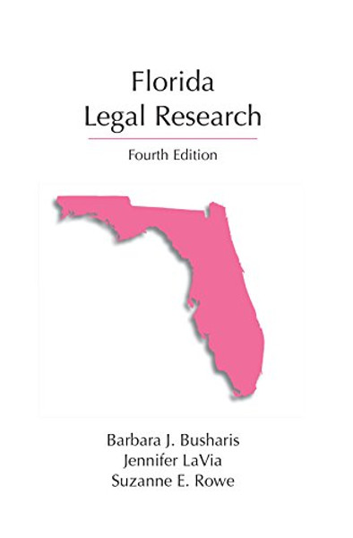 Florida Legal Research, Fourth Edition