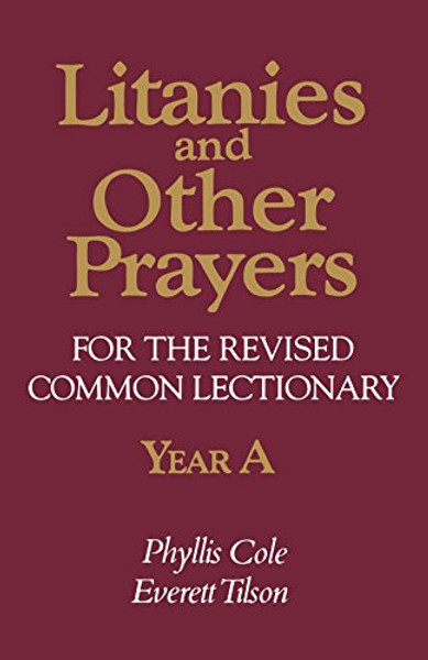 Litanies and Other Prayers for the Revised Common Lectionary Year A