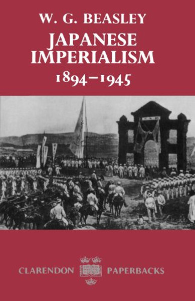 Japanese Imperialism 1894-1945 (Clarendon Paperbacks)