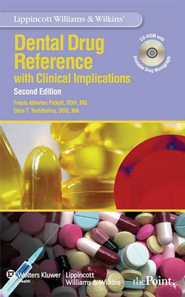 Lippincott Williams & Wilkins' Dental Drug Reference: With Clinical Implications