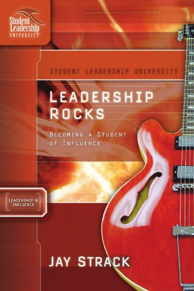 Leadership Rocks (student Leadership University Study Guide)