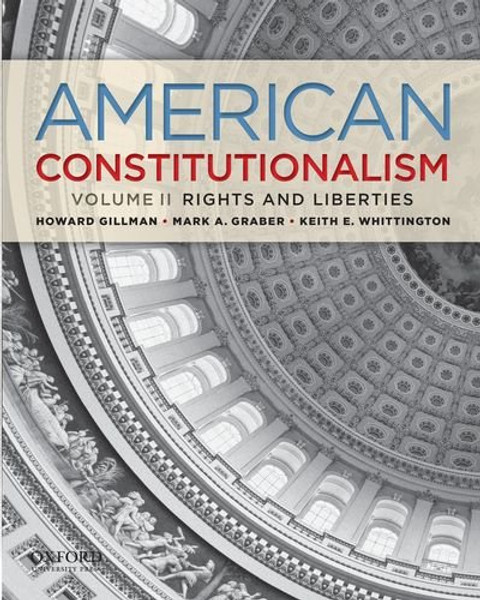 2: American Constitutionalism: Volume II: Rights & Liberties