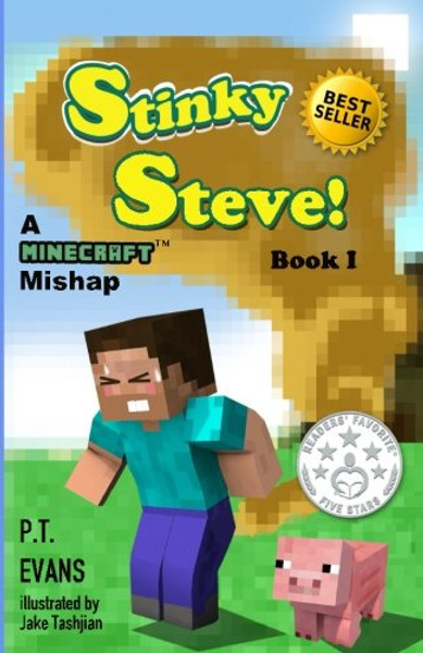 Stinky Steve: Book One - A Minecraft Mishap (Volume 1)