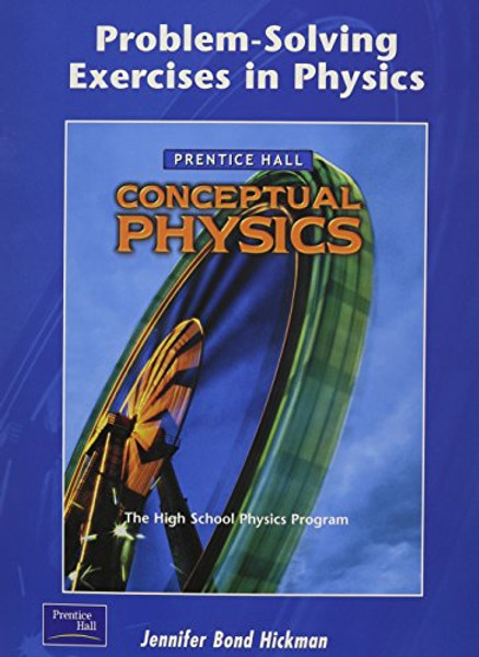 Problem-Solving Exercises in Physics: The High School Physics Program (Prentice Hall Conceptual Physics Workbook)