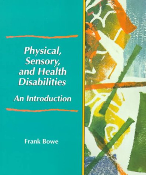 Physical, Sensory, and Health Disabilities: An Introduction