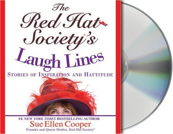 The Red Hat Society's Laugh Lines: Stories of Inspiration and Hattitude