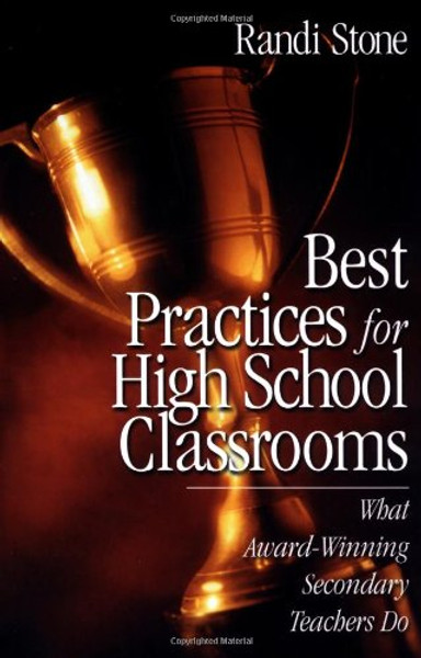 Best Practices for High School Classrooms: What Award-Winning Secondary Teachers Do