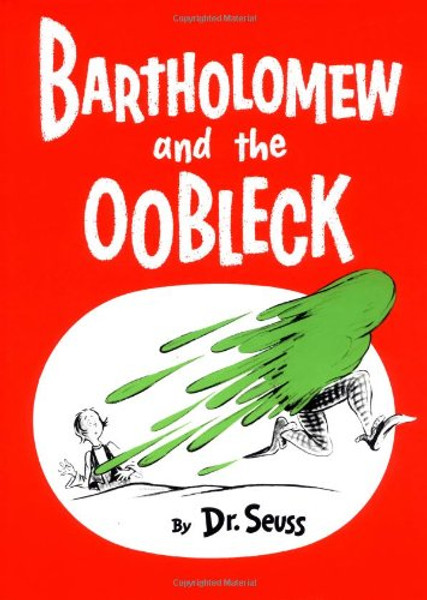 Bartholomew and the Oobleck: (Caldecott Honor Book) (Classic Seuss)