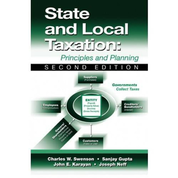 State and Local Taxation: Principles and Planning