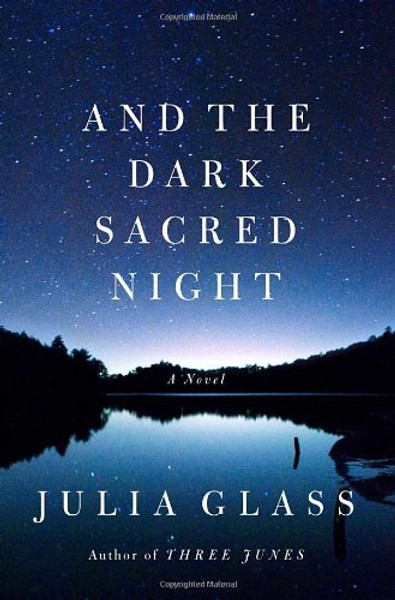 And the Dark Sacred Night: A Novel
