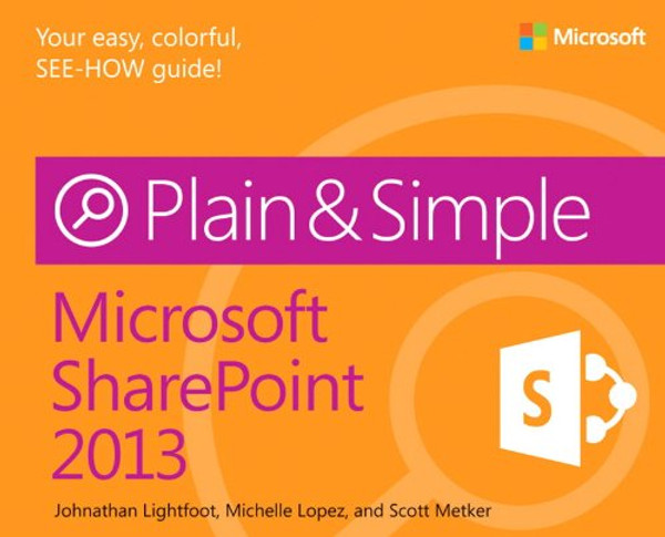 Microsoft SharePoint 2013 Plain & Simple