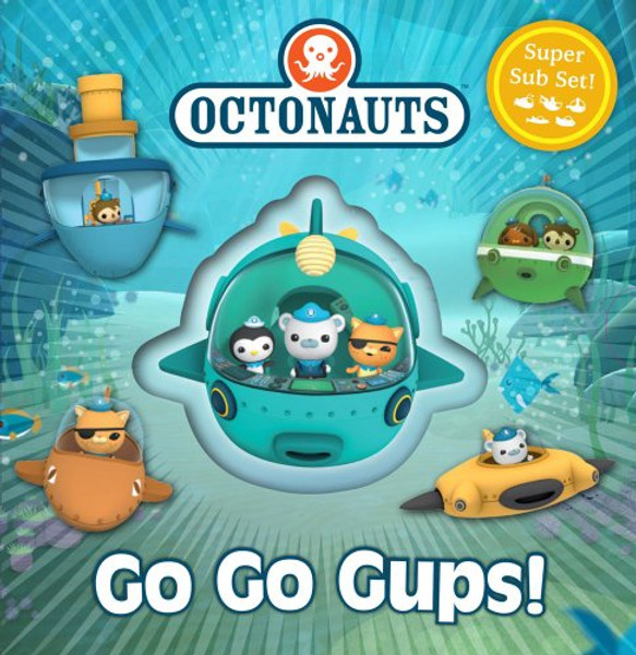 Go Go Gups!: A Super Sub Set! (OCTONAUTS)