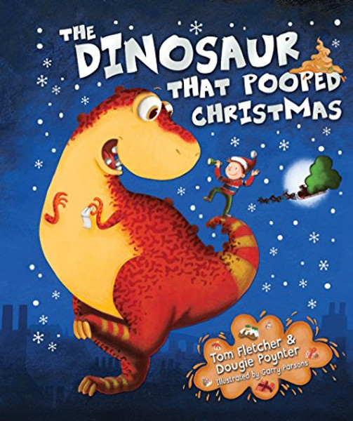 The Dinosaur that Pooped Christmas