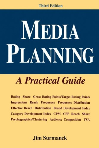 Media Planning: A Practical Guide