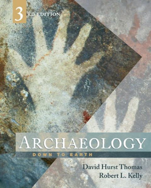 Archaeology: Down to Earth, 3rd edition