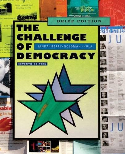 The Challenge of Democracy: American Government in a Global World, Brief Edition