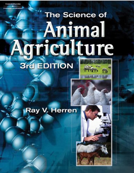 The Science of Animal Agriculture (Texas Science)