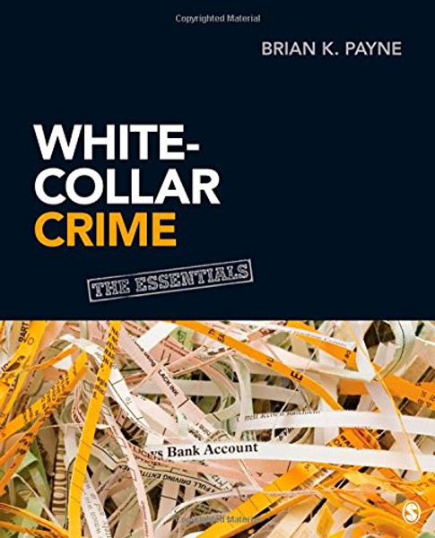 White-Collar Crime: The Essentials
