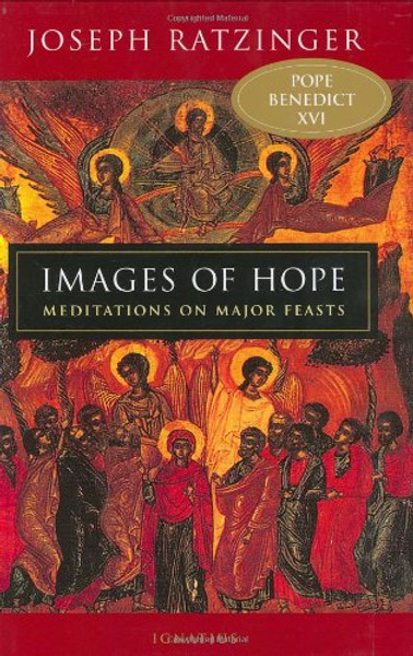 Images of Hope: Meditations on Major Feasts