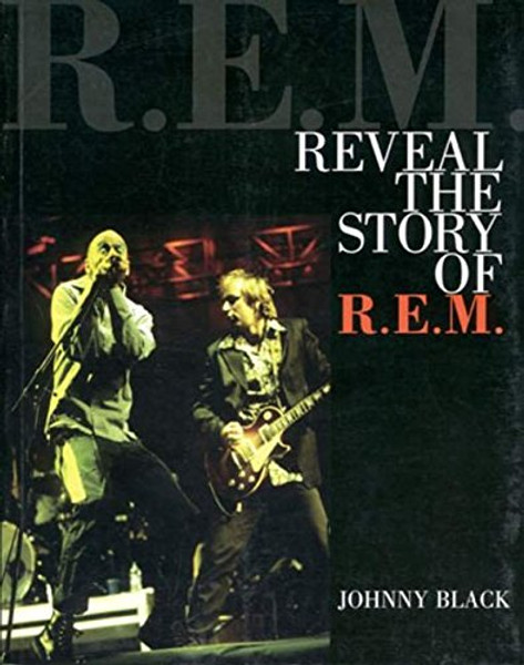 Reveal: The Story of R.E.M. (Book)