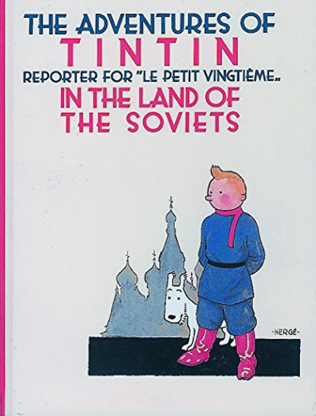 Tintin in the Land of the Soviets  (Adventures of Tintin)