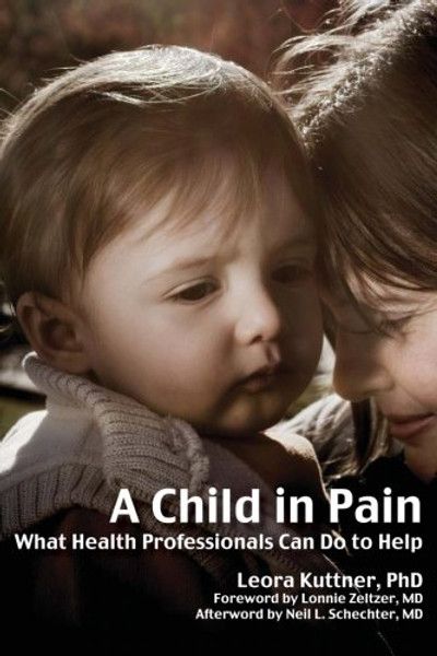 A Child in Pain: What Health Professionals Can Do to Help