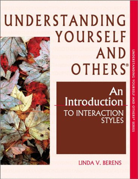 Understanding Yourself and Others: An Introduction to Interaction Styles
