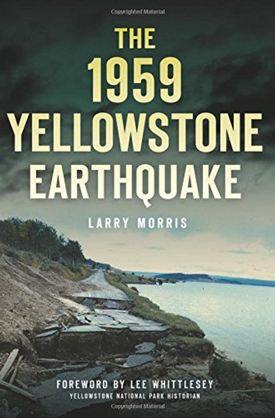 The 1959 Yellowstone Earthquake (Disaster)