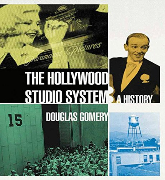 The Hollywood Studio System: A History