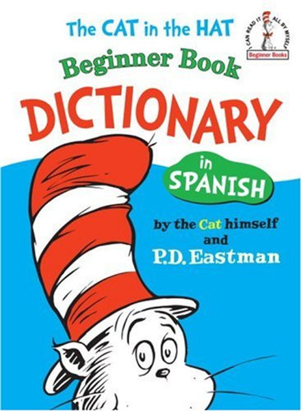 The Cat in the Hat Beginner Book Dictionary in Spanish (Beginner Books(R)) (Spanish Edition)