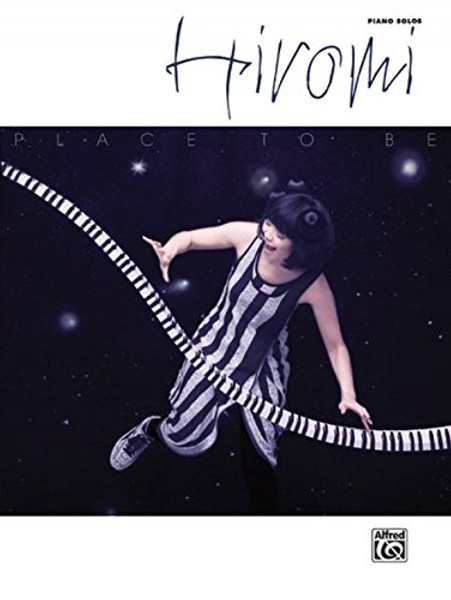 Hiromi -- Place to Be: Piano Solos