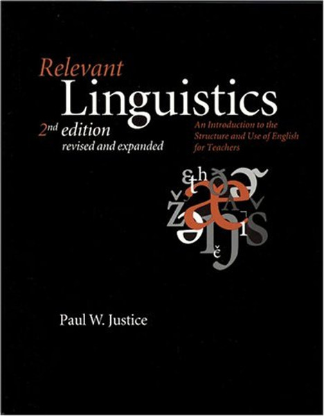 Relevant Linguistics: An Introduction to the Structure and Use of English for Teachers