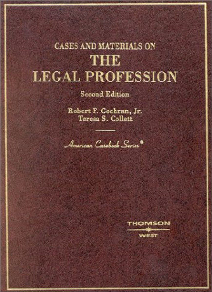 Cases and Materials on the Legal Profession (American Casebook Series)