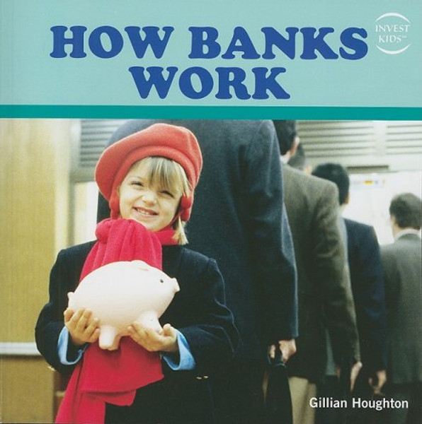 How Banks Work (Invest Kids)