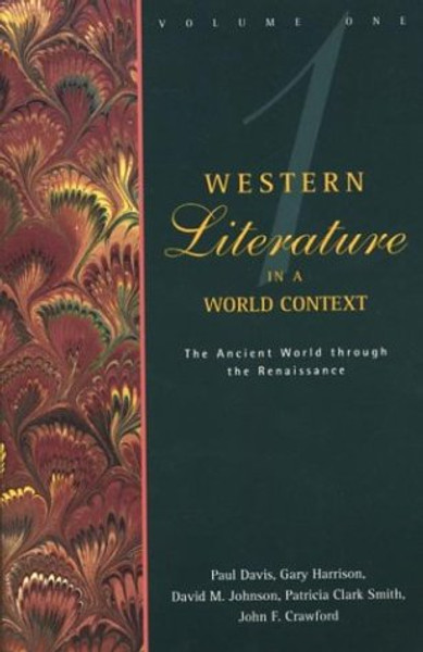 Western Literature in a World Context, Vol. 1: The Ancient World through the Renaissance