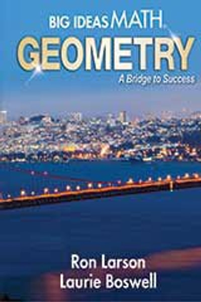Big Ideas Math A Bridge To Success Geometry: Student Edition 2015