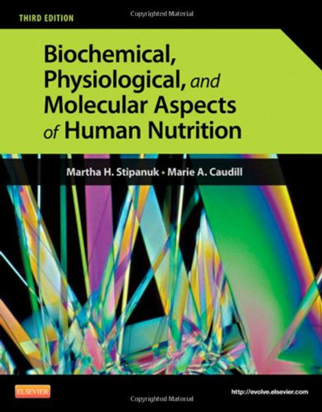 Biochemical, Physiological, and Molecular Aspects of Human Nutrition, 3e