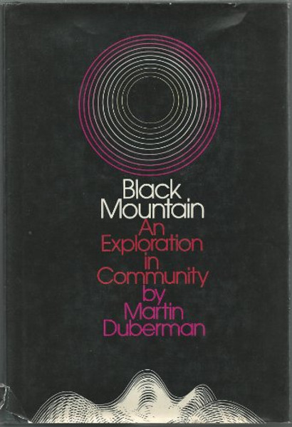 Black Mountain: an Exploration in Community