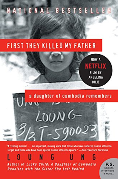 First They Killed My Father: A Daughter of Cambodia Remembers (P.S.)