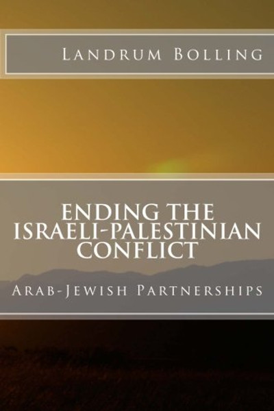 Ending the Israeli-Palestinian Conflict: Arab-Jewish Partnerships