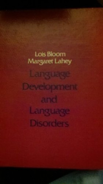 Language Development and Language Disorders (Wiley Series on Communication Disorders)