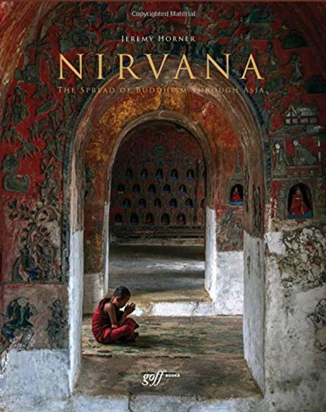Nirvana: The Spread of Buddhism Through Asia