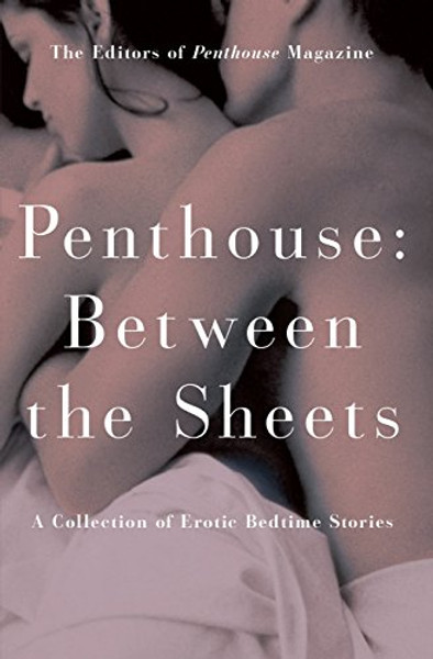 Penthouse: Between the Sheets (Letters to Penthouse)