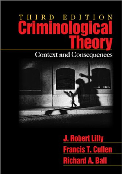 Criminological Theory: Context and Consequences