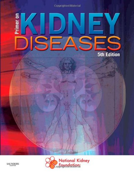 Primer on Kidney Diseases, 5e (Greenberg, Primer on Kidney)