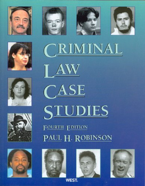 Criminal Law Case Studies, 4th (American Casebooks) (American Casebook Series)