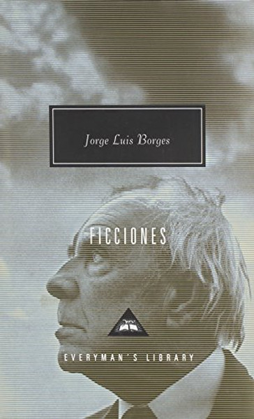 Ficciones (Everyman's Library Contemporary Classics Series)